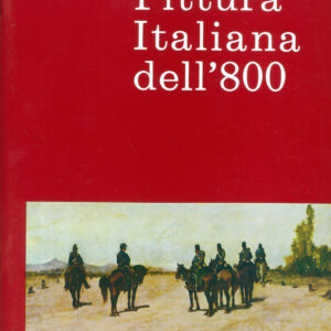 Pittura italiana dell'Ottocento (mostra a cura dello Studio d'Arte Matteucci, con un'introduzione di P.Bargellini)