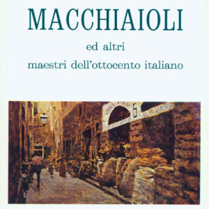 Macchiaioli ed altri maestri dell'Ottocento italiano