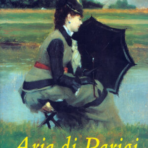 Aria di Parigi nella Pittura Italiana del Secondo Ottocento