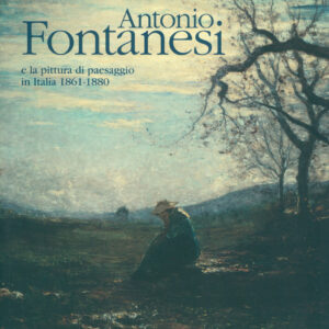 Antonio Fontanesi e la pittura di paesaggio in Italia