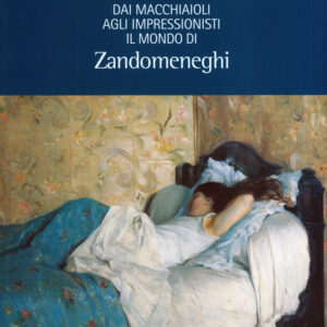 Dai Macchiaioli agli Impressionisti. Il mondo di Zandomeneghi