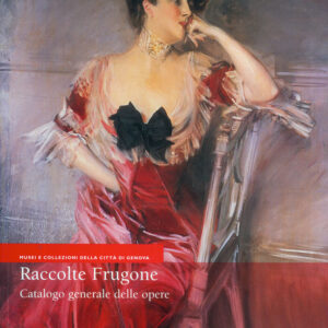 Raccolte Frugone. Catalogo generale delle opere