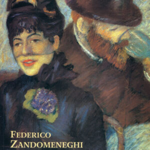 Federico Zandomeneghi. Un veneziano tra gli Impressionisti