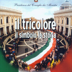 Il Tricolore. Il Simbolo la Storia