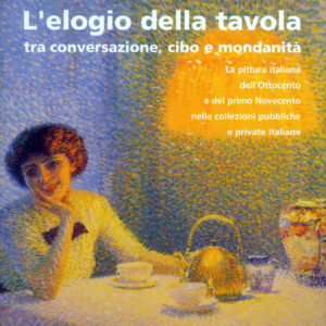 L'elogio della tavola tra conversazione, cibo e mondanità