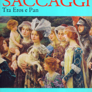 Cesare Saccaggi. Tra Eros e Pan