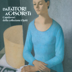 Da Fattori a Casorati. Capolavori della collezione Ojetti